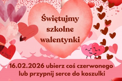 Świętujmy szkolne walentynki